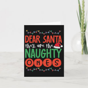 Dear Santa They Are The Naughty Ones Ugly Christma Card