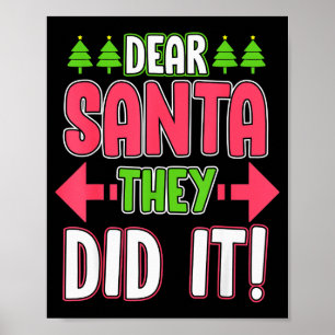Dear Santa They Did It Funny Family Christmas Holi Poster