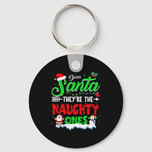 Dear Santa They Naughty Ones Christmas Shirts Men Keychain