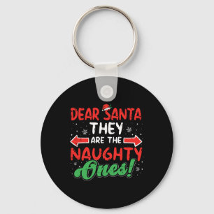 Dear Santa They Naughty Ones Christmas Xmas Men Wo Keychain