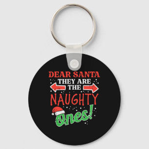 Dear Santa They Naughty Ones Christmas Xmas Men Wo Keychain