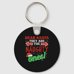 Dear Santa They Naughty Ones Christmas Xmas Men Wo Keychain