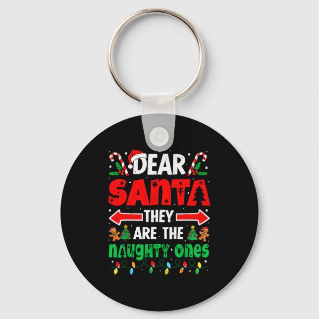 Dear Santa They Naughty Ones Funny Christmas Men W Keychain (Front)