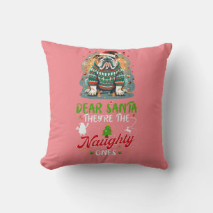 Dear Santa They're The Naughty One's Bulldog Throw Pillow