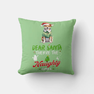 Dear Santa They're The Naughty One's Chihuahua  Throw Pillow