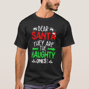 Dear Santa They're The Naughty Ones Christmas Paja T-Shirt