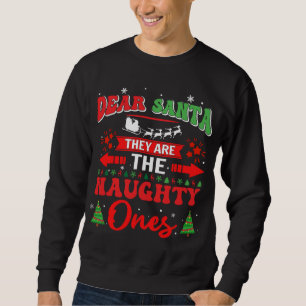 Dear Santa They're the Naughty Ones Pyjamas Sweatshirt
