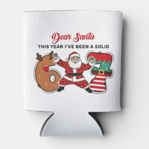 Dear Santa This Year I've been Solid 6 7 Six Seven Can Cooler