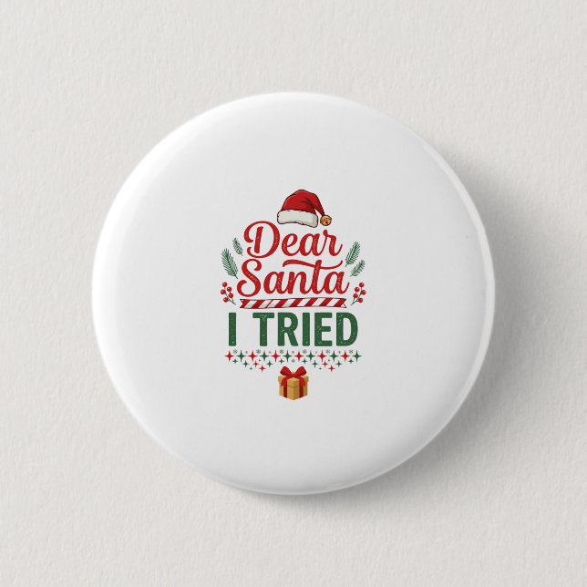 Dear Santa Tried Christmas Hat Present Box 2 Inch Round Button (Front)