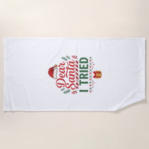Dear Santa Tried Christmas Hat Present Box Beach Towel