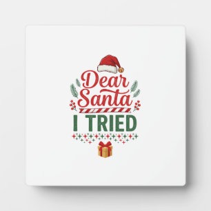 Dear Santa Tried Christmas Hat Present Box Plaque