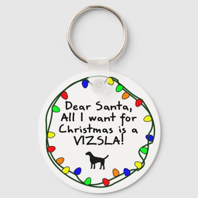 Dear Santa Vizsla Keychain (Front)
