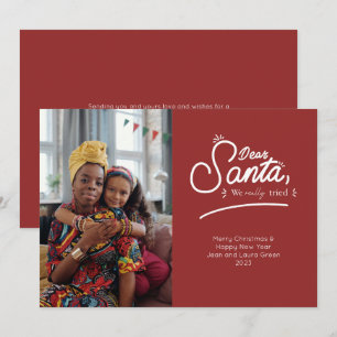 Dear Santa, We Really Tried Photo Holiday Card