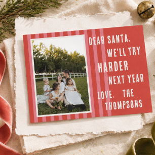 Dear Santa We'll Try Harder Next Year Funny Family Holiday Card