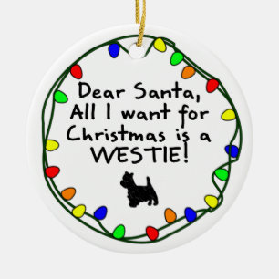 Dear Santa Westie Ceramic Ornament