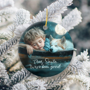Dear Santa We've Been Good Holiday Photo Ceramic Ornament
