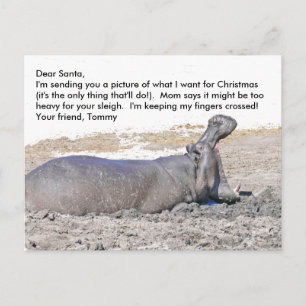 DEAR SANTA/WHAT I WANT FOR CHRISTMAS/HIPPOTAMUS HOLIDAY POSTCARD