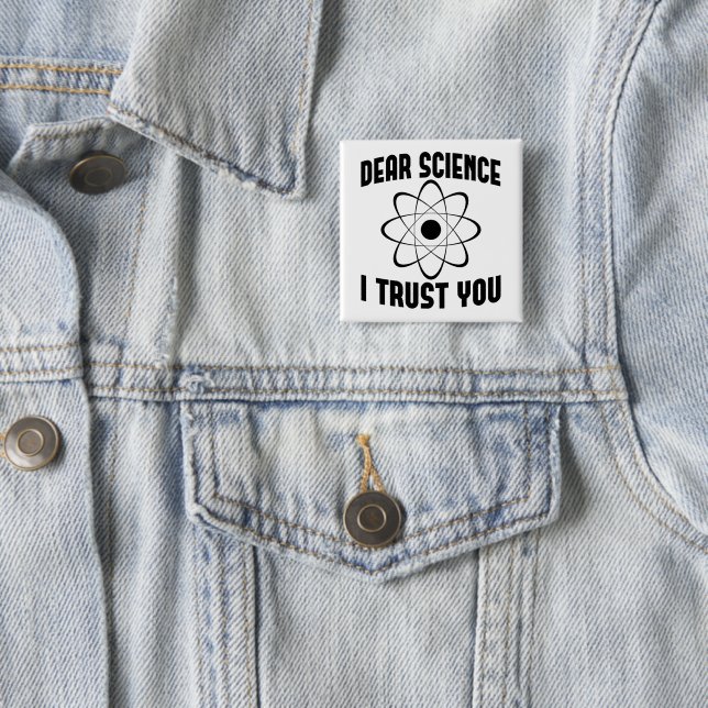 Dear Science I Trust You - Funny Physics Teacher   2 Inch Square Button (In Situ)