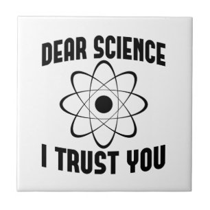 Dear Science I Trust You - Funny Physics Teacher  Tile
