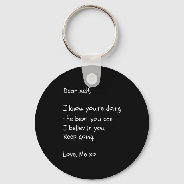 Dear Self Quote Mental Health Awareness Shirt Moti Keychain (Front)