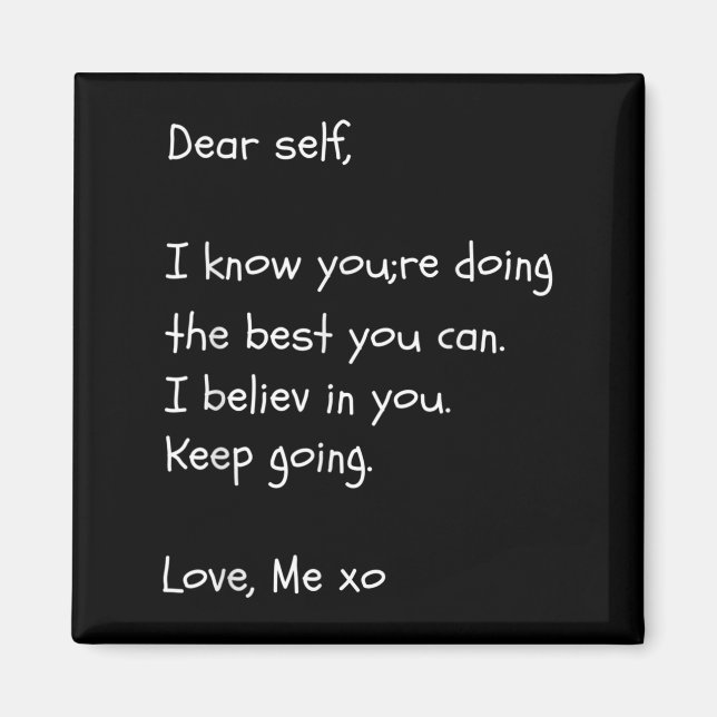 Dear Self Quote Mental Health Awareness Shirt Moti Magnet (Front)