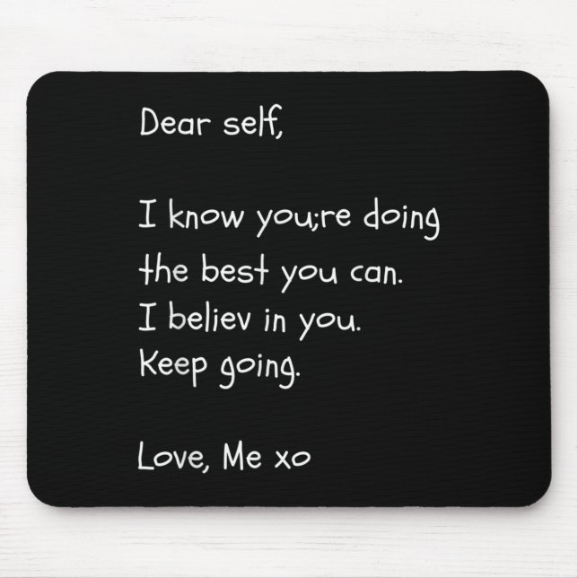 Dear Self Quote Mental Health Awareness Shirt Moti Mouse Pad (Front)
