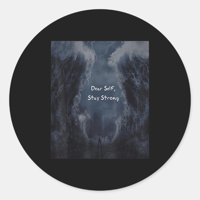 Dear Self, Stay Strong  Classic Round Sticker (Front)