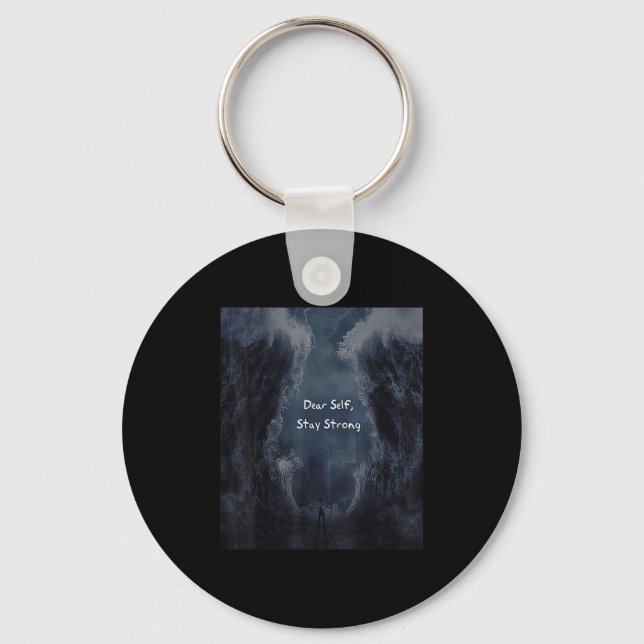 Dear Self, Stay Strong  Keychain (Front)