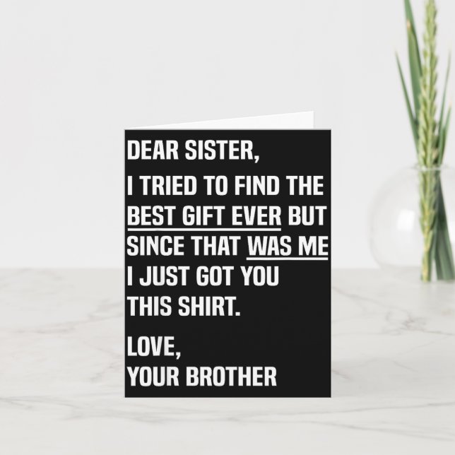 Dear Sister Funny Sibling Humor For Sister From Br Card (Front)