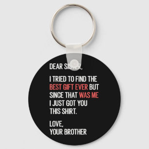 Dear Sister Quote Funny Sibling Humour Joke From Keychain