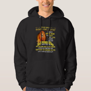 Dear Son-In-Law I Didn't Give You The Gift Of Life Hoodie