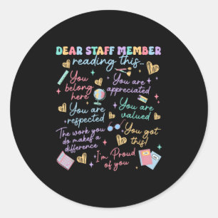 Dear Staff Member Reading This School Front Office Classic Round Sticker
