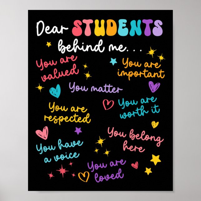 Dear Student Behind Me Back To School Teacher Appr Poster (Front)