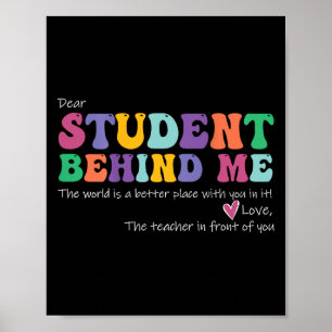 Dear Student Behind Me Teacher Motivational Apprec Poster