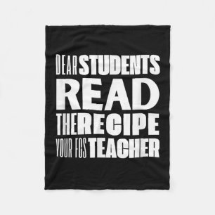 Dear Students, Read The Recipe Your Fcs Teacher  Fleece Blanket