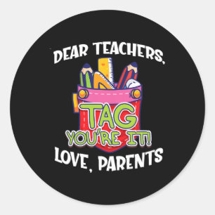 Dear Teachers Tag You're It Love Parents Back To S