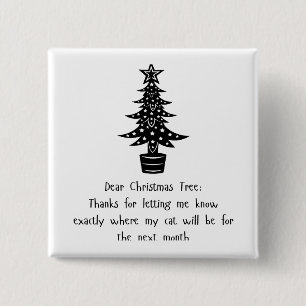 Dear Tree, My Cat Says Thanks! 😺🎄 2 Inch Square Button