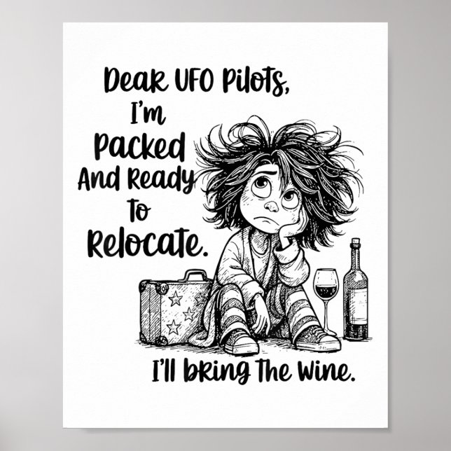 Dear Ufo Lots I'm Packed And Ready To Relocate I'l Poster (Front)