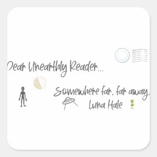 Dear Unearthly Reader Square Sticker