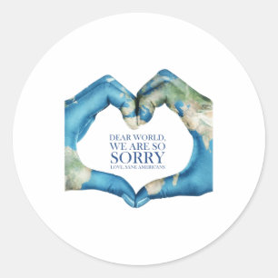 Dear World Were Sorry Vintage Classic Round Sticker