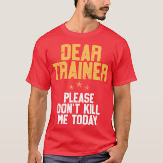 Dearrainer Please Dont Kill Me retro T-Shirt