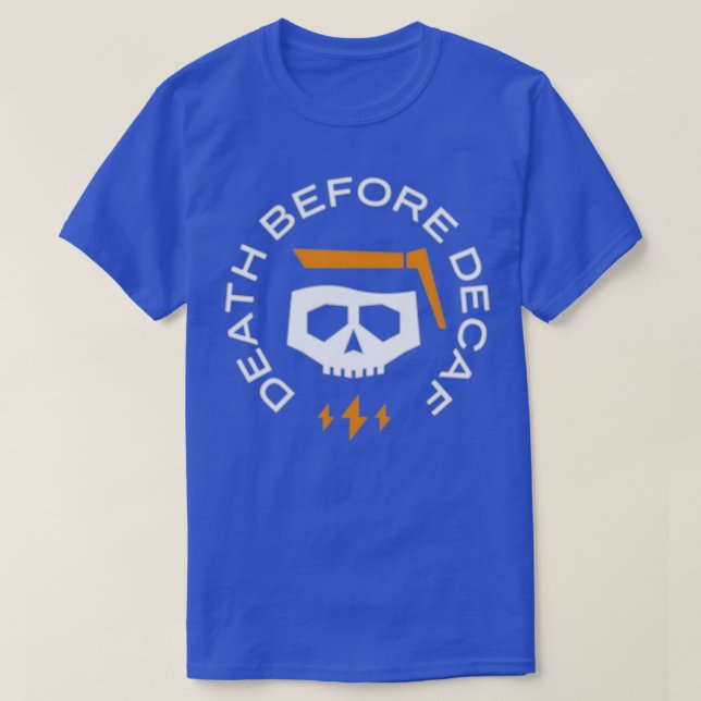 Death Before Decaf  (8)  T-Shirt (Design Front)