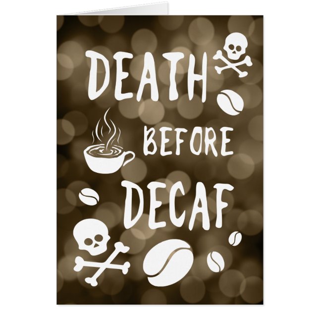 death before decaf bokeh (Front)