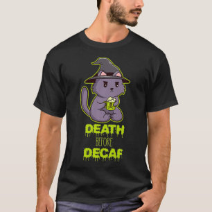 Death Before Decaf Cat Coffee Bean Cafe Otaku T-Shirt