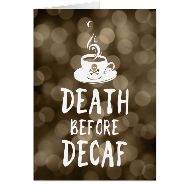 death before decaf coffee (Front)