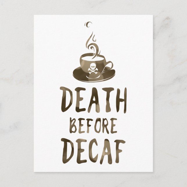 death before decaf coffee postcard (Front)