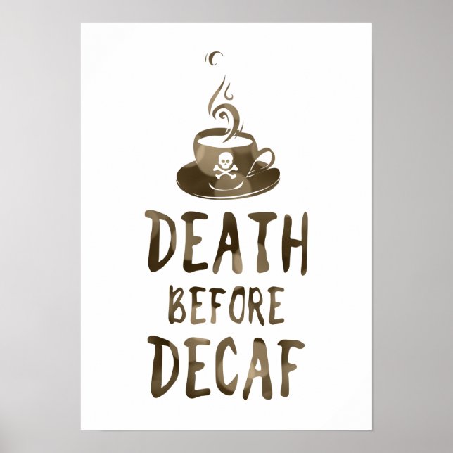 death before decaf coffee poster (Front)