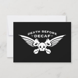 death before decaf invitation