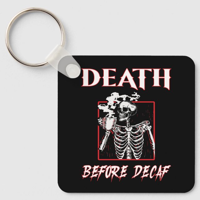 Death Before Decaf Keychain (Front)