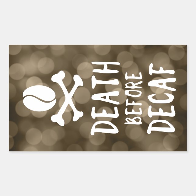 death before decaf sticker (Front)